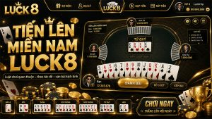 Tiến lên miền Nam Luck8